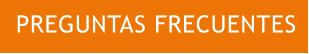 PREGUNTAS FRECUENTES